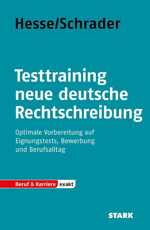 STARK Hesse/Schrader: EXAKT - Testtraining neue deutsche Rechtschreibung