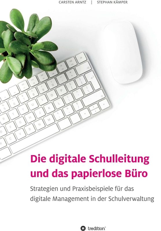 Die digitale Schulleitung und das papierlose Büro