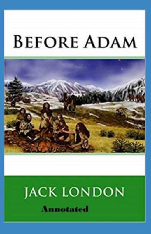 Before Adam Annotated