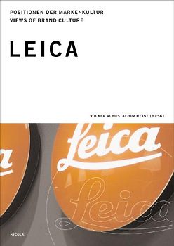 Positionen der Markenkultur /Views of Brand Culture / Leica