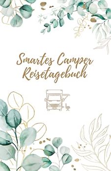 Smartes Camper Reisetagebuch: zum Ausfüllen auf Reisen mit dem Wohnmobil