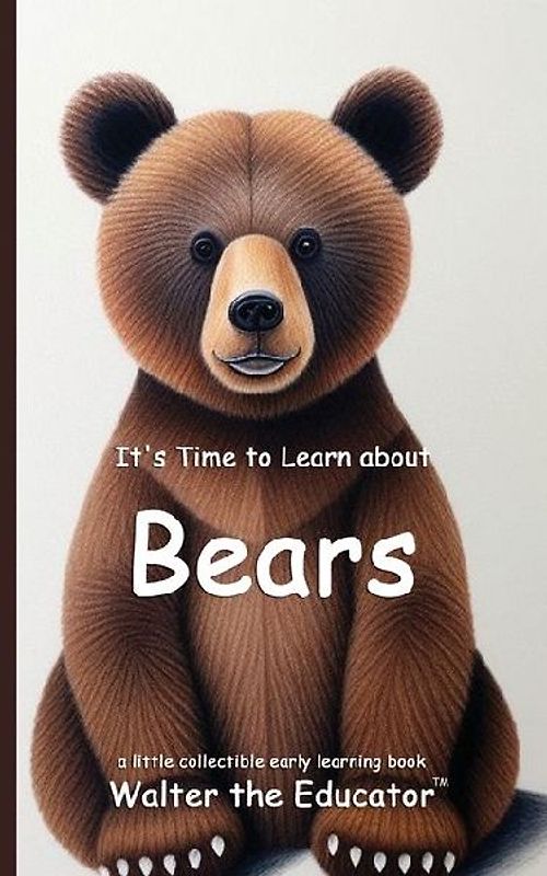 It's Time to Learn about Bears