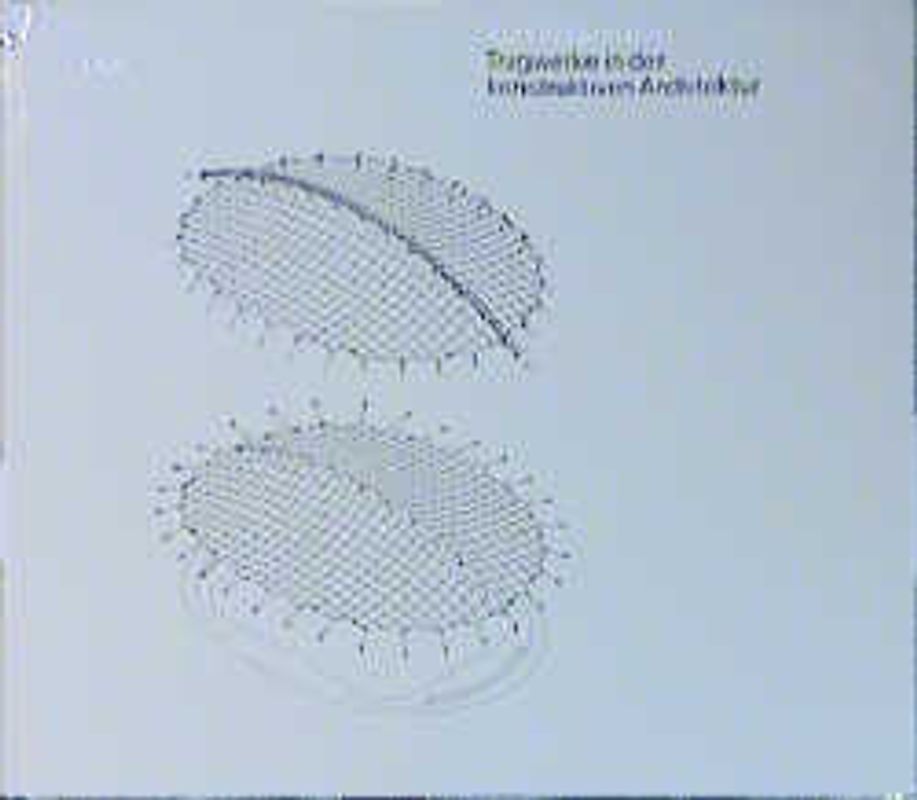 Tragwerke in der konstruktiven Architektur