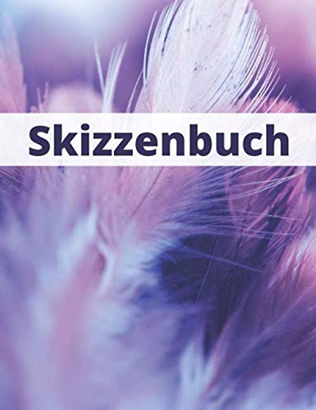 Skizzenbuch: Sketch Buch, Zeichenbuch | Großes Format | Schreiben, Zeichnen, Malen, Lettering, Sketchnotes | Modethema |100 Seiten | Geeignet für alle ... Handlettering (Zeichen & Skizzenbuch, Band 1)