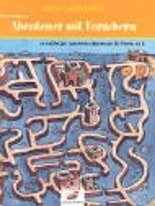 Abenteuer mit Forschern. Profi-Labyrinthe für Profis ab 8