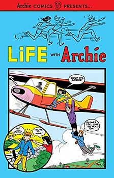 Life with Archie Vol. 1 (Archie Comics Presents)