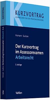 Der Kurzvortrag im Assessorexamen Arbeitsrecht