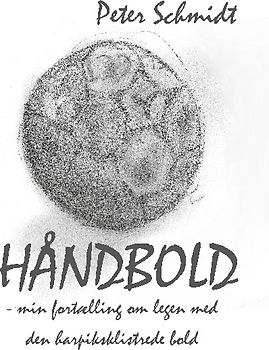 Håndbold - min fortælling om legen med den harpiksklistrede bold