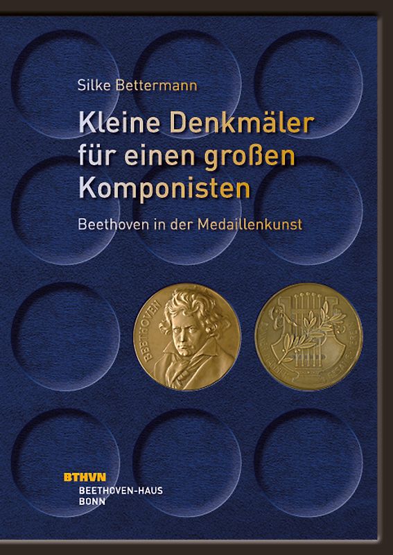Kleine Denkmäler für einen großen Komponisten – Beethoven in der Medaillenkunst