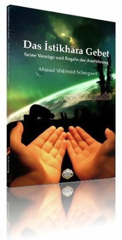 Das Istikhara Gebet - Seine Vorzüge und Regeln der Ausführung