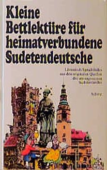 Kleine Bettlektüre für heimatverbundene Sudetendeutsche