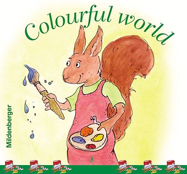 Time for stories. Pfiffige Bild-Text-Hefte für Klasse 3 bis 6 / Colourful world. VPE 25