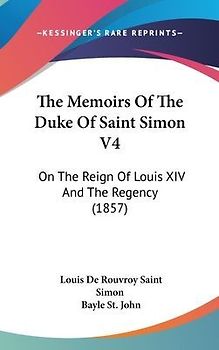 The Memoirs Of The Duke Of Saint Simon V4