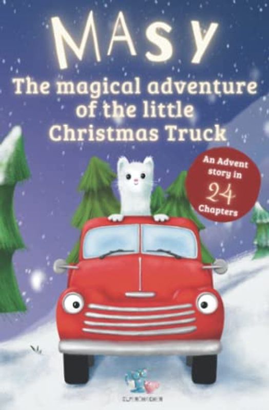 Masy - the magical adventure of the little Christmas Truck | An Advent story in 24 chapters