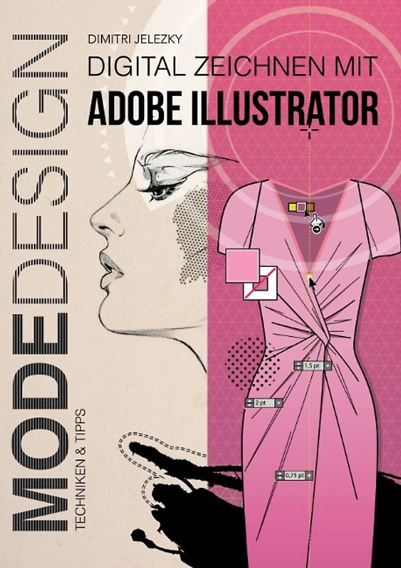 Modedesign - Digital Zeichnen mit Adobe Illustrator