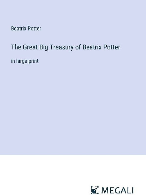 The Great Big Treasury of Beatrix Potter