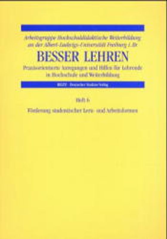 Besser Lehren / Förderung studentischer Lern- und Arbeitsformen - Lernenden helfen