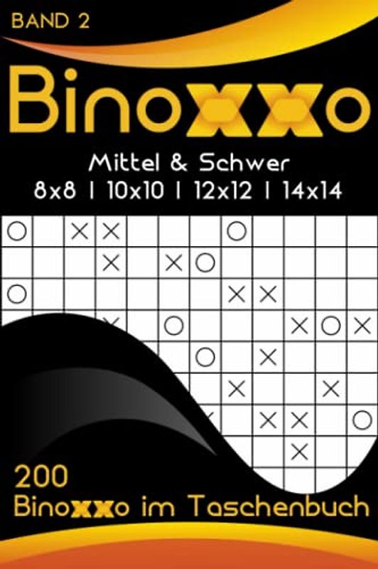 Taschen Binoxxo: Binäre Rätsel im Taschenbuch mit 200 Rätseln in mittel & schwer für Anfänger & Fortgeschrittene