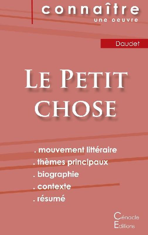Fiche de lecture Le Petit chose de Alphonse Daudet (Analyse littéraire de référence et résumé complet)