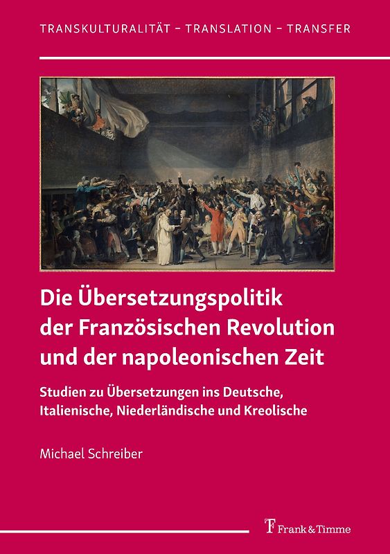 Die Übersetzungspolitik der Französischen Revolution und der napoleonischen Zeit