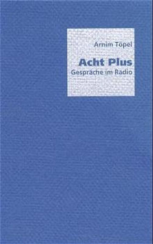 Acht plus. Gespräche im Radio