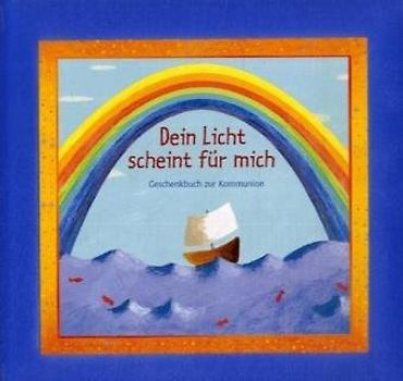 Dein Licht scheint für mich - Geschenkbuch zur Kommunion