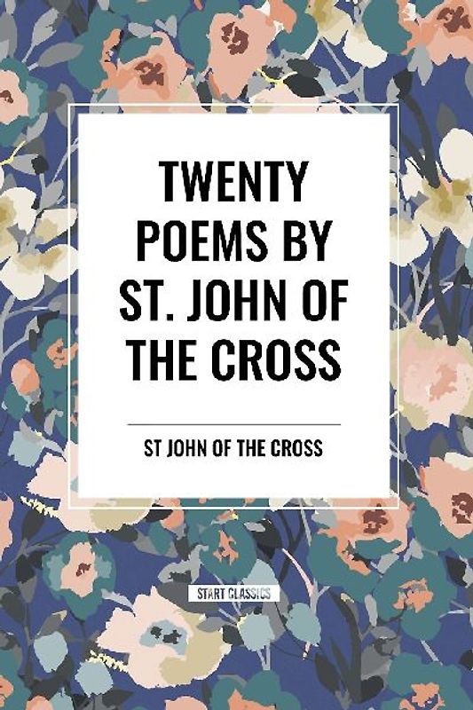 Twenty Poems by St. John of the Cross