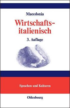 Wirtschaftsitalienisch. L'italiano di tutti i giorni: gli affari. Wirtschaftsthemen für Studium und Praxis, Kommunikation und Korrespondenz