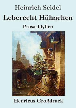 Leberecht Hühnchen (Großdruck)