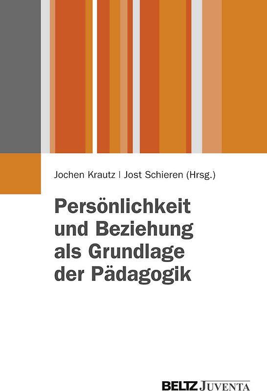 Persönlichkeit und Beziehung als Grundlage der Pädagogik
