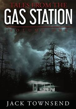 Tales from the Gas Station: Volume One