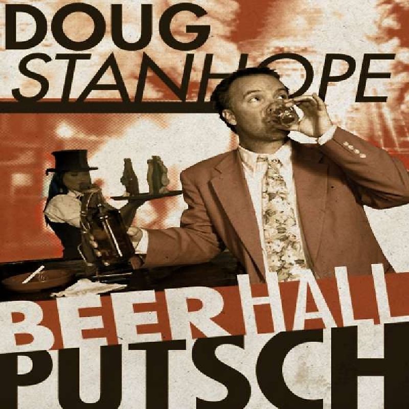 Stanhope,Doug - Beer Hall Putsch [Audio CD]