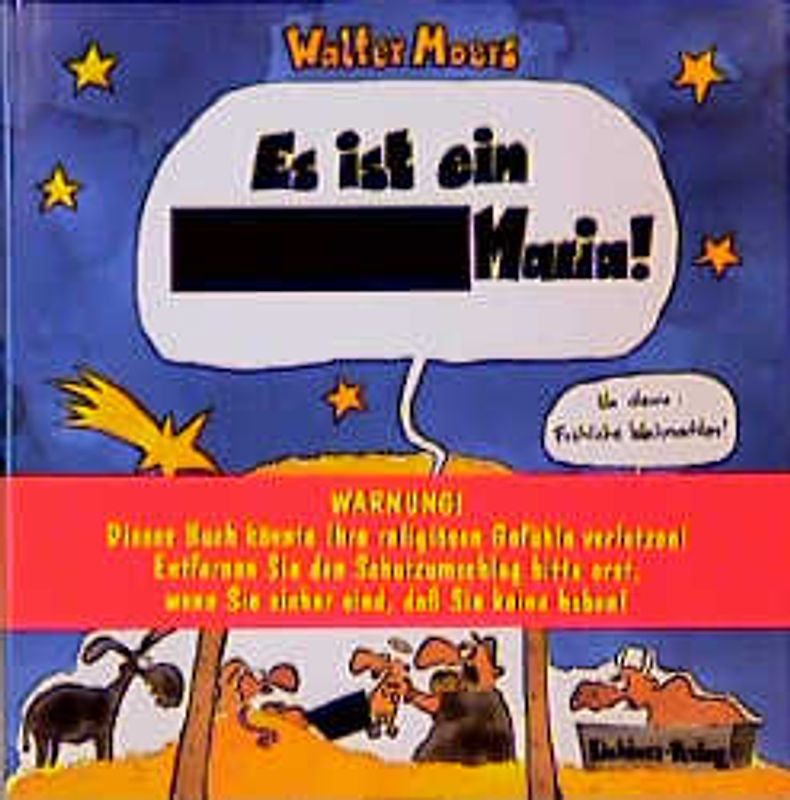 Es ist ein Arschloch, Maria!