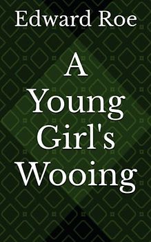 A Young Girl's Wooing