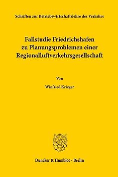 Fallstudie Friedrichshafen zu Planungsproblemen einer Regionalluftverkehrsgesellschaft.