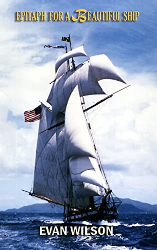 EPITAPH FOR A BEAUTIFUL SHIP