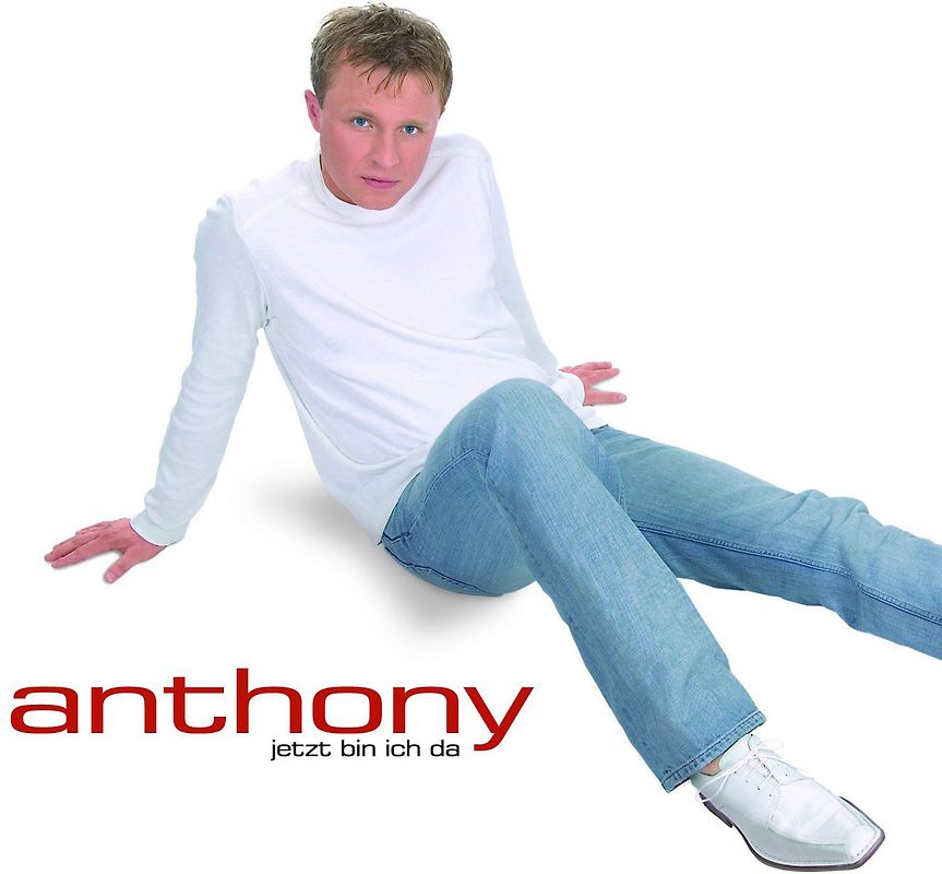 Anthony - Jetzt Bin Ich Da