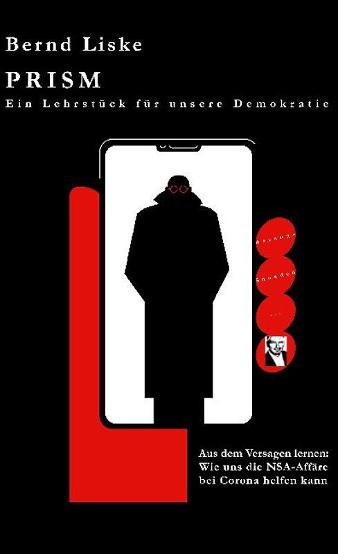PRISM Ein Lehrstück für unsere Demokratie