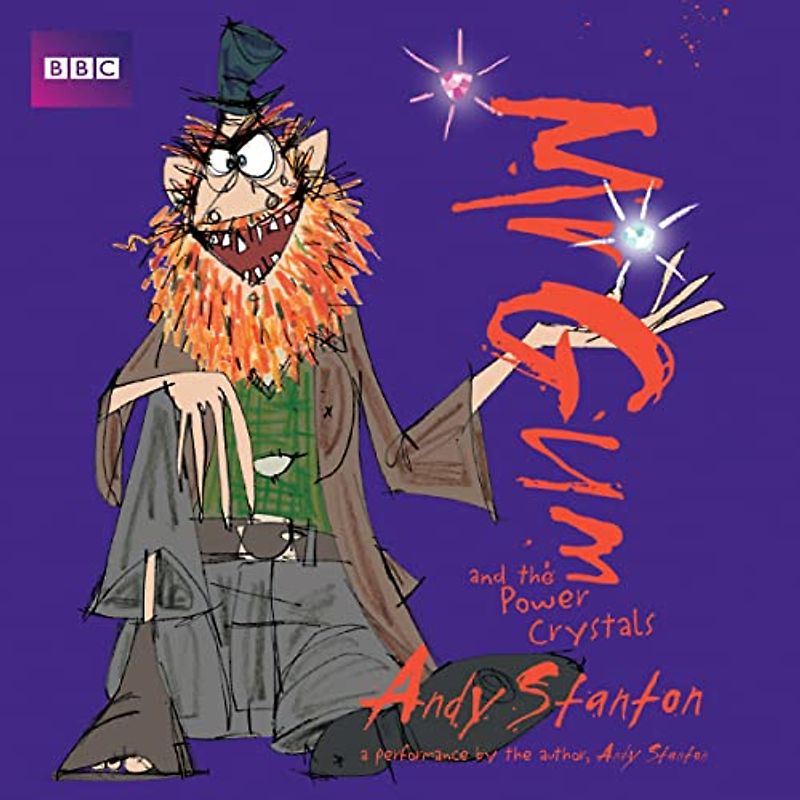 Mr Gum and the Power Crystals: Children’s Audio Book: Performed and Read by Andy Stanton (4 of 8 in the Mr Gum Series) (Mr Gum, 4)