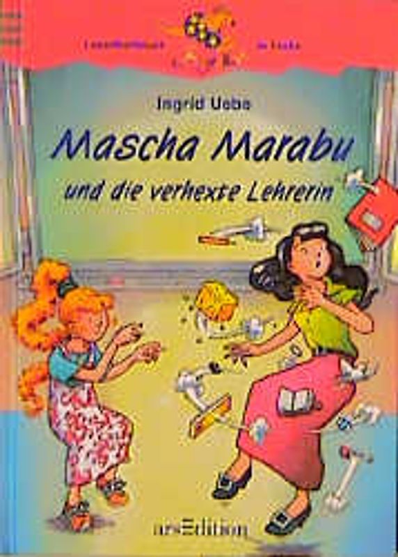 Mascha Marabu und die verhexte Lehrerin