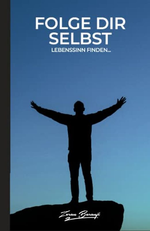 Folge dir Selbst: Lebenssinn finden