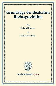 Grundzüge der deutschen Rechtsgeschichte.