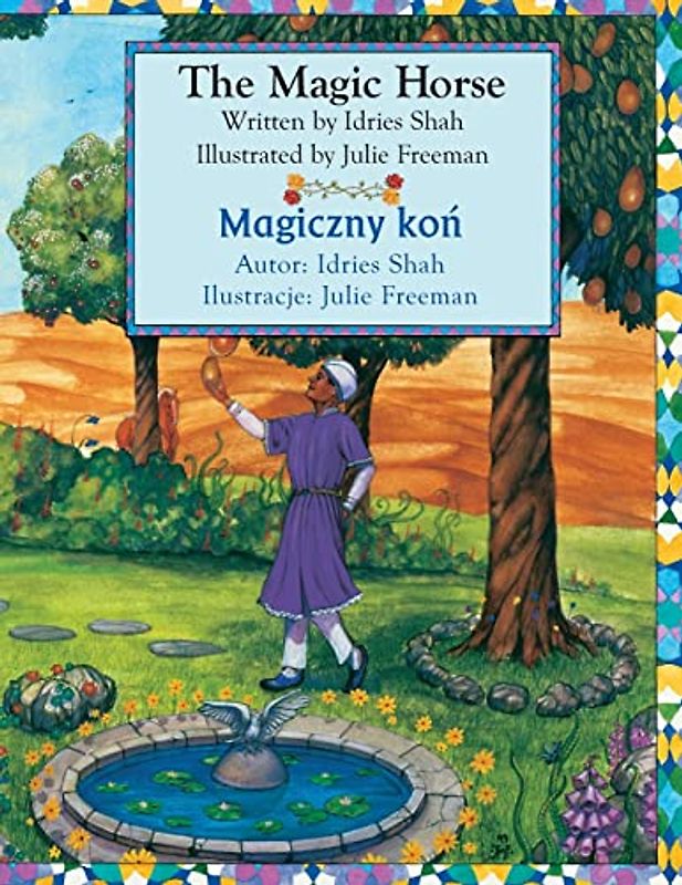 The Magic Horse / Magiczny koń: Bilingual English-Polish Edition / Wydanie dwujęzyczne angielsko-polskie: Bilingual English-Polish Edition / Wydanie dwuj¿zyczne angielsko-polskie (Teaching Stories)