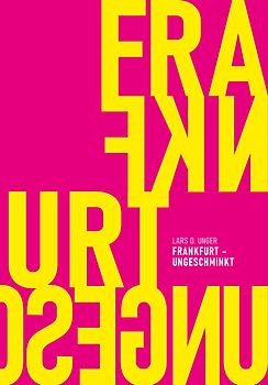 Frankfurt ungeschminkt