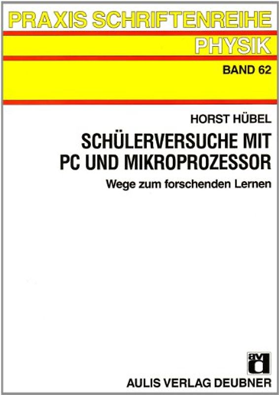 Schülerversuche mit PC und Mikroprozessor – Wege zum forschenden Lernen