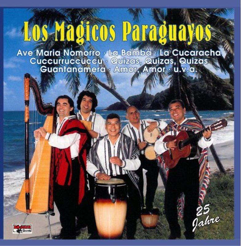 Los Magicos Paraguayos - 25 Jahre-Ihre Hit'S