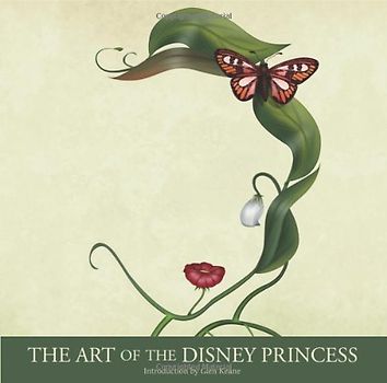 The Art of the Disney Princess (Disney Editions Deluxe) - Disney Book Group