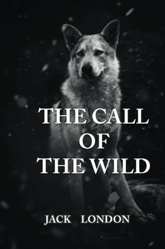 The Call of the Wild: The Original 1903 Edition & Quiz