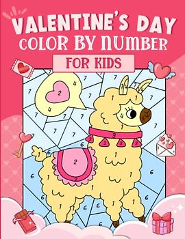 Valentine's Day Color By Numbers For Kids: Cute Animal Themed Valentines Day Coloring Pages Color and Number Recognition for Kids Ages 6 and Up