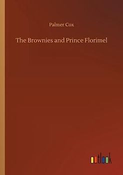The Brownies and Prince Florimel